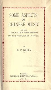 Front cover of Some aspects of Chinese music and some thoughts & impressions on art principles in music by G.P Green