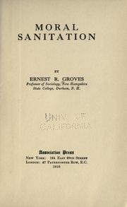 Front cover of Moral sanitation by Ernest R. Groves