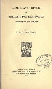 Front cover of Memoir and letters of Frederic Dan Huntington by Arria Sargent Huntington