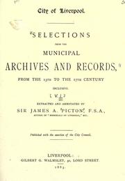 Cover of Selections from the municipal archives and records [of the] City of Liverpool by James Allanson Picton
