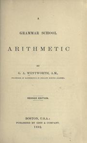 Cover of A grammar school arithmetic by George Albert Wentworth