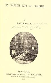 Front cover of My married life at Hillside by Barry Gray