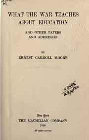 Front cover of What the war teaches about education by Ernest Carroll Moore