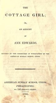 Front cover of The cottage girl, or, An account of Ann Edwards by Mary E. Bennett