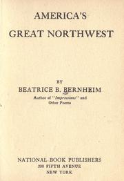 Front cover of America's great Northwest by Beatrice B. Bernheim