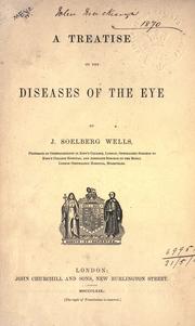 Front cover of A treatise on the diseases of the eye by J. Soelberg Wells