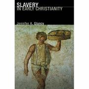 Front cover of Slavery in Early Christianity by Jennifer A. Glancy