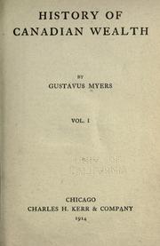 Cover of History of Canadian wealth by Gustavus Myers
