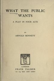 Cover of What the public wants by Arnold Bennett