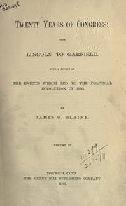Cover of Twenty years of Congress, from Lincoln to Garfield by James Gillespie Blaine