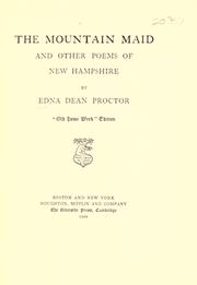 Front cover of The Mountain Maid, and other poems of New Hampshire by Edna Dean Proctor