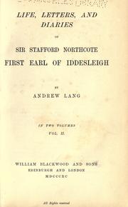 Front cover of Life, letters, and diaries of Sir Stafford Northcote, first Earl of Iddesleigh by Andrew Lang