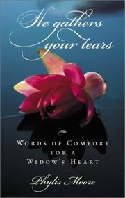 Cover of He Gathers Your Tears by Phylis Moore