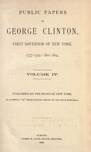 Front cover of Public papers of George Clinton, first Governor of New York, 1777-1795, 1801-1804 .. by New York (State). Governor (1777-1795 : Clinton)