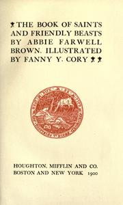 Front cover of The book of saints and friendly beasts by Abbie Farwell Brown