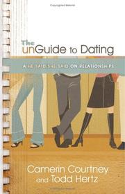 Front cover of The unguide to dating by Camerin Courtney