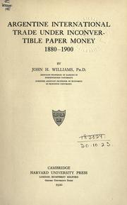 Cover of Argentine international trade under inconvertible paper money, 1880-1900 by Williams, John Henry