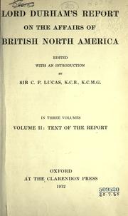 Cover of Report on the affairs of British North America by John George Lambton, Earl of Durham