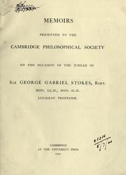 Cover of Memoirs presented to the Cambridge philosophical society on the occasion of the jubilee of Sir George Gabriel Stokes, bart., Hon. LL. D., Hon. SC. D., Lucasian professor by Cambridge Philosophical Society.