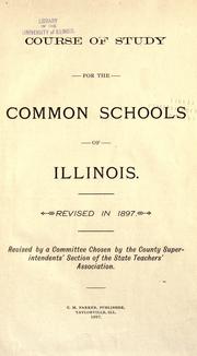 Front cover of Course of study for the common schools of Illinois by Illinois State Teachers' Association. County Superintendents' Section.