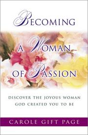 Front cover of Becoming a Woman of Passion by Carole Gift Page