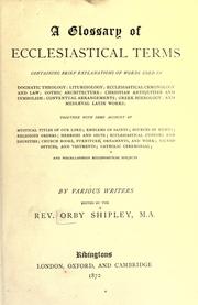 Cover of A glossary of ecclesiastical terms by Shipley, Orby