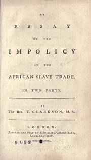 Front cover of An essay on the impolicy of the African slave trade by Thomas Clarkson
