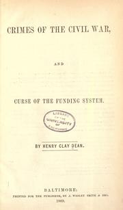 Front cover of Crimes of the civil war, and curse of the funding system by Dean, Henry Clay