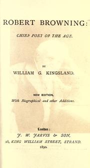 Front cover of Robert Browning, chief poet of the age by William G. Kingsland