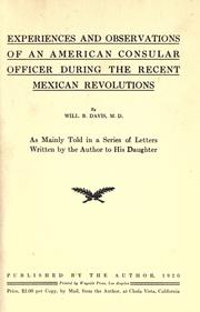 Front cover of Experiences and observations of an American consular officer during the recent Mexican revolutions by William Brownlee Davis