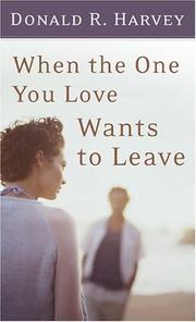 Cover of When the One You Love Wants to Leave by Donald R. Harvey
