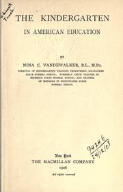 Front cover of The kindergarten in American education by Vandewalker, Nina C.
