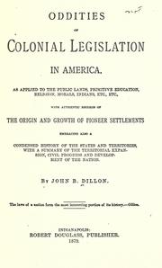 Front cover of Oddities of colonial legislation in America by John B. Dillon