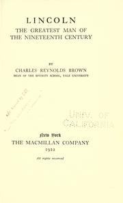 Cover of Lincoln, the greatest man of the nineteenth century by Charles Reynolds Brown