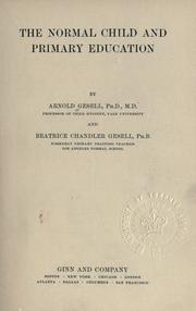 Front cover of The normal child and primary education by Arnold Gesell