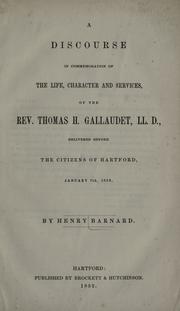 Front cover of A discourse in commemoration of the life, character and services, of the Rev. Thomas H. Gallaudet, LL.D by Henry Barnard