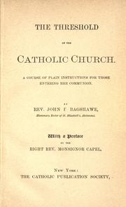 Front cover of The threshold of the Catholic Church by John B. Bagshawe