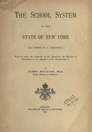Cover of The school system of the State of New York (as viewed by a Canadian) by John Millar
