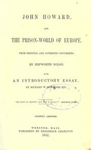 Cover of John Howard, and the prison-world of Europe by William Hepworth Dixon