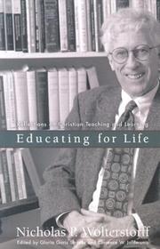 Front cover of Educating for Life: Reflections on Christian Teaching and Learning by Nicholas Wolterstorff