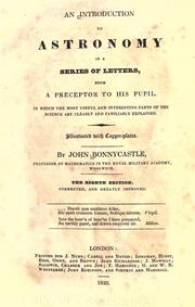 Cover of An introduction to astronomy in a series of letters, from a preceptor to his pupil, in which the most useful and interesting parts of the science are clearly and familiarly explained by John Bonnycastle