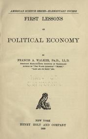 Front cover of First lessons in political economy by Francis Amasa Walker