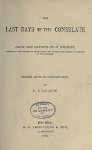 Front cover of The last days of the Consulate by C. C. Fauriel