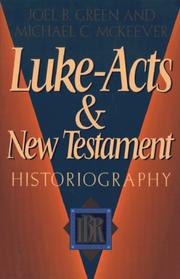 Front cover of Luke-Acts and New Testament historiography by Joel B. Green