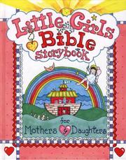 Cover of Little Girls Bible Storybook for Mothers and Daughters (Little Girls) by Carolyn Larsen
