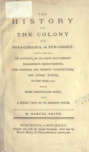Cover of The history of the Colony of Nova-Caesaria, or New-Jersey by Samuel Smith
