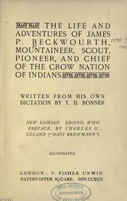 Front cover of The life and adventures of James P. Beckwourth, mountaineer, scout, and pioneer, and chief of the Crow nation of Indians by James Pierson Beckwourth