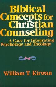Front cover of Biblical concepts for Christian counseling by William T. Kirwan