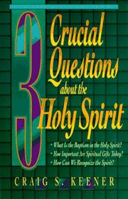 Cover of 3 crucial questions about the Holy Spirit by Craig S. Keener