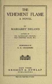 Front cover of The vehement flame by Margaret Wade Campbell Deland